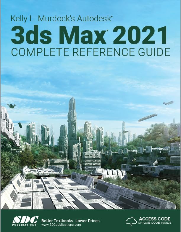 Kelly L. Murdock - 's Autodesk 3ds Max 2021 Complete Reference Gui image 1