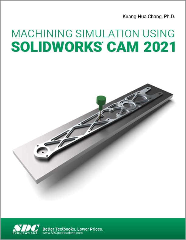 Kuang-Hua Chang - Machining Simulation Using SOLIDWORKS CAM 2021 - Pap image 1