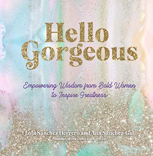 Oliver Gal Artist Co - Hello Gorgeous : Empowering Quotes from Bold Wo image 1