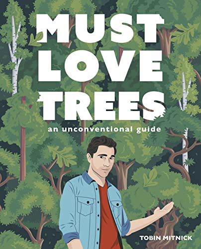 Tobin Mitnick - Must Love Trees : An Unconventional Guide - Hardback image 1
