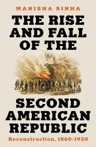Manisha Sinha - Rise and Fall of the Second American Republic : Recons image 1