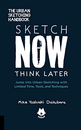 Mike Yoshiaki Daikub - Sketch Now, Think Later : Jump into Urban Sketc image 1
