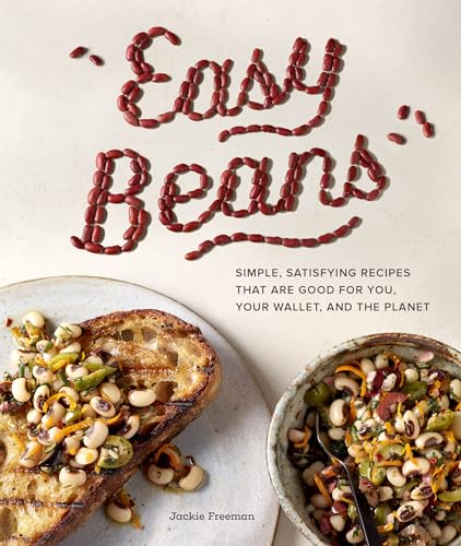 Jackie Freeman - Easy Beans : Simple Satisfying Recipes That Are Good image 1