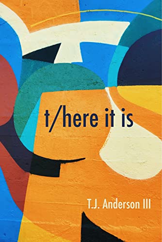 T.j. Anderson Iii - t/here it is - Paperback image 1