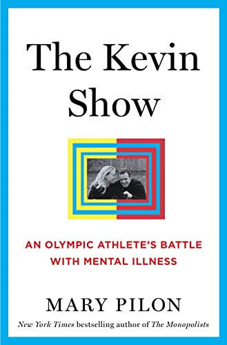 Mary Pilon - Kevin Show : An Olympic Athlete's Battle with Mental image 1