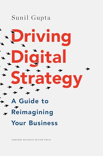 Sunil Gupta - Driving Digital Strategy : A Guide to Reimagining Your B image 1