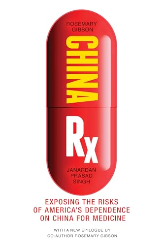 Janardan Prasad Sing - China Rx : Exposing the Risks of America's image 1