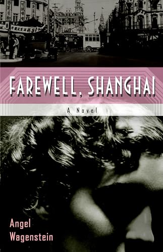 Angel Wagenstein - Farewell, Shanghai: A Novel - Paperback image 1