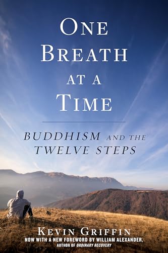 Kevin Griffin - One Breath at a Time : Buddhism and the Twelve Steps - image 1