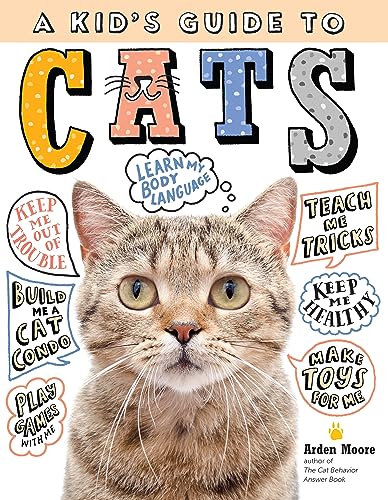 Arden Moore - Kid's Guide to Cats: How to Train, Care for, and Pla image 1
