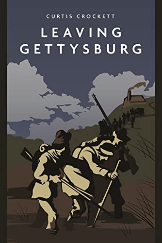 Curtis Crockett - Leaving Gettysburg - Paperback image 1
