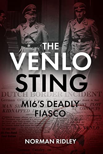 Norman Ridley - Venlo Sting : Mi6'S Deadly Fiasco - Hardback image 1