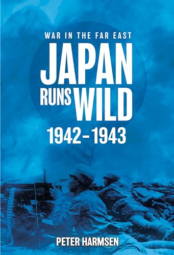Peter Harmsen - Japan Runs Wild, 1942–1943 - Paperback image 1