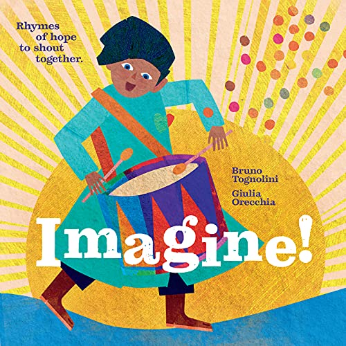 Bruno Tognolini - Imagine! Rhymes of Hope to Shout Together : Rhymes o image 1