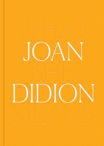 Ann Philbin - Joan Didion: What She Means - Hardback image 1
