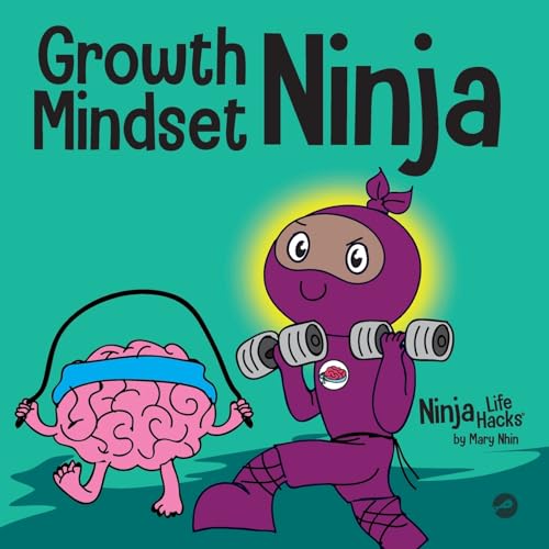 Growth Mindset Ninja : A Children's Book About the Power of Yet