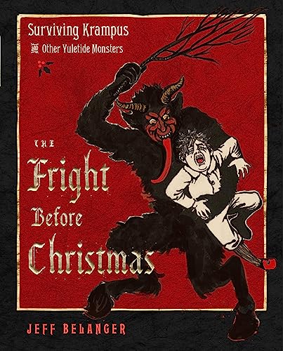Jeff Belanger - Fright Before Christmas : Surviving Krampus and Other image 1
