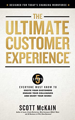 Scott McKain - Ultimate Customer Experience : 5 Steps Everyone Must Kn image 1