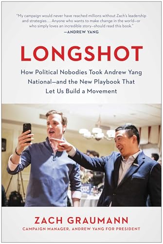 Zach Graumann - Longshot : How Political Nobodies Took Andrew Yang Nat image 1