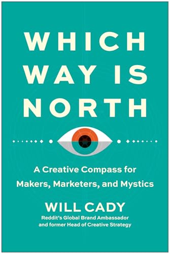 Will Cady - Which Way Is North : A Creative Compass for Makers, Market image 1
