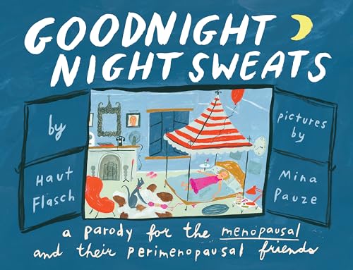 Haut Flasch - Goodnight Night Sweats : A Parody for the Menopausal (an image 1