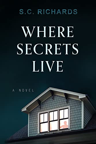 S.C. Richards - Where Secrets Live : A Novel - Hardback image 1