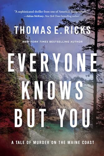 Thomas E. Ricks - Everyone Knows But You : A Tale of Murder on the Mai image 1