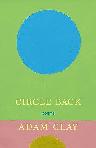 Adam Clay - Circle Back : Poems - Paperback image 1