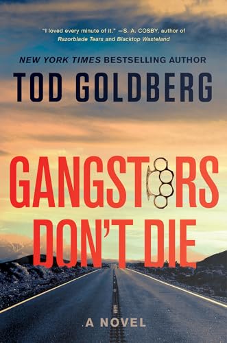 Tod Goldberg - Gangsters Don't Die : A Novel - Hardback image 1