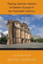 Edinburgh German Yearbook 15 : Tracing German Visions of Eastern Europ image 1