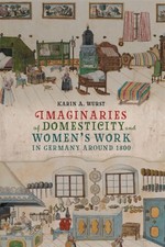 Professor Karin A. W - Imaginaries of Domesticity and Women's Work image 1