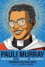 Deborah Nelson Linck - Pauli Murray : Shouting for the Rights of All P image 1