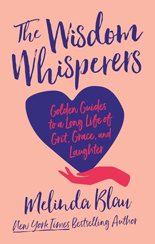 Melinda Blau - Wisdom Whisperers : Golden Guides to a Long Life of Gri image 1