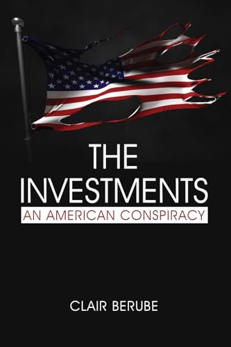 Clair Berube - Investments : An American Conspiracy - Paperback image 1