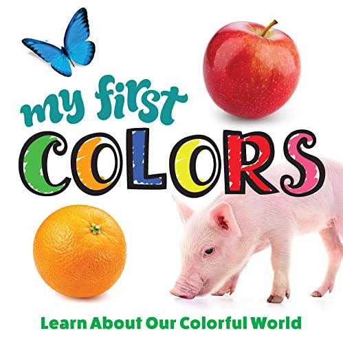 Editors of Happy Fox - My First Colors : Learn About Our Colorful Worl image 1