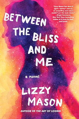 Lizzy Mason - Between The Bliss And Me - Hardback image 1