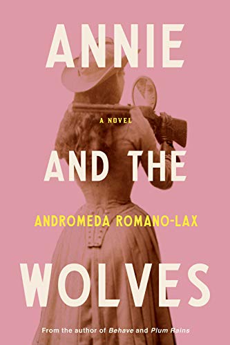 Andromeda Romano-Lax - Annie And The Wolves - Hardback image 1