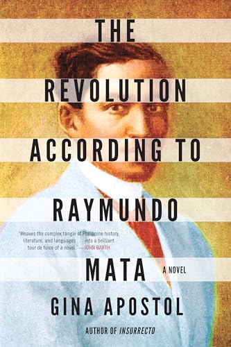 Gina Apostol - Revolution According To Raymundo Mata - Hardback image 1