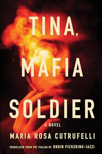 Maria Rosa Cutrufell - Tina, Mafia Soldier - Hardback image 1
