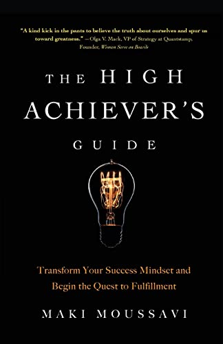 Maki Moussavi - High Achievers Guide : Transform Your Success Mindset image 1