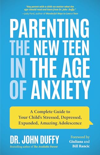 John Duffy - Parenting the New Teen in the Age of Anxiety : Raising Ha image 1