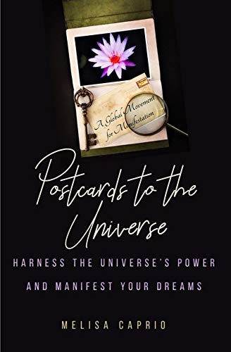 Melisa Caprio - Postcards to the Universe : Harness the Universe's image 1