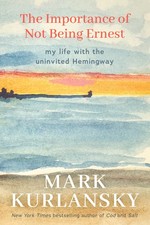 Mark Kurlansky - Importance of Not Being Ernest - Hardback image 1