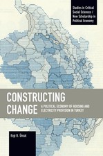 Ezgi B. UEnsal - Constructing Change : A Political Economy of Housing image 1