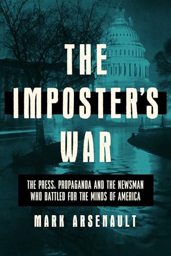 Mark Arsenault - Imposter's War : The Press, Propaganda, and the N image 1