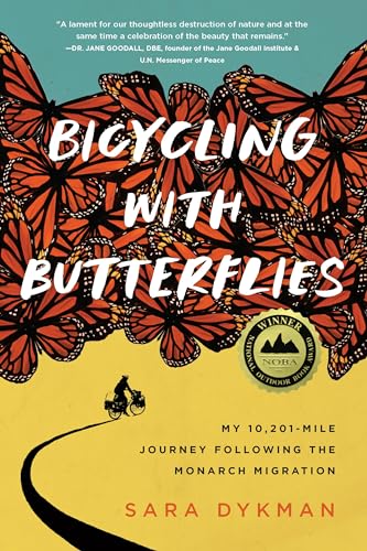 Sara Dykman - Bicycling with Butterflies : My 10,201-Mile Journey Foll image 1