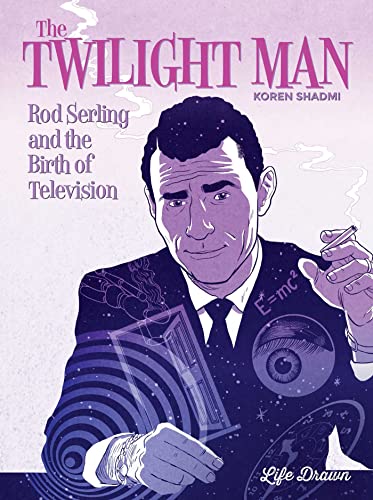 Koren Shadmi - Twilight Man : Rod Serling and the Birth of Television image 1