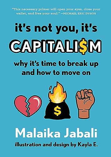 Malaika Jabali - It's Not You, It's Capitalism : Why It's image 1