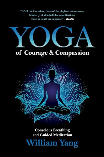 William Yang - Yoga of Courage and Compassion : Conscious Breathing an image 1