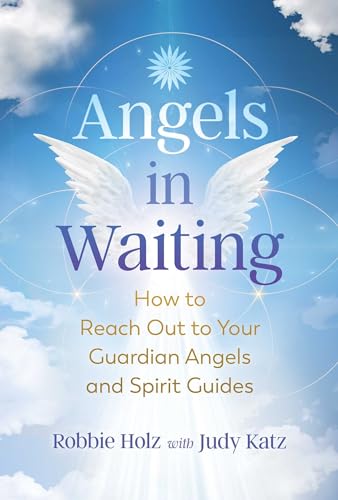 Judy Katz - Angels in Waiting : How to Reach Out to Your Guardian Ange image 1
